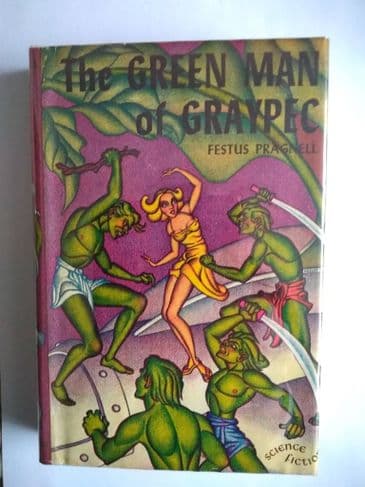 THE GREEN MAN OF GRAYPEC BY FESTUS PRAGNELL . (HARDBACK)