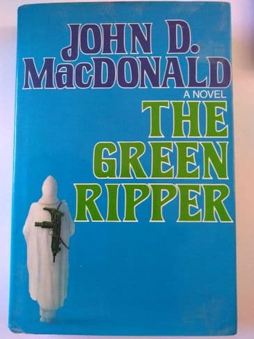 THE GREEN RIPPER BY JOHN D. MACDONALD. (HARDBACK)