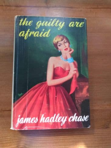 THE GUILTY ARE AFRAID ( Hardback) BY JAMES HADLEY CHASE