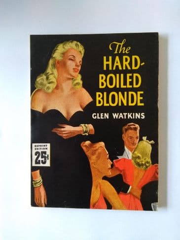 THE HARD-BOILED BLONDE by Glen Watkins (Paperback )