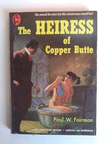 THE HEIRESS OF COPPER BUTTE by Paul W Fairman (Paperback)