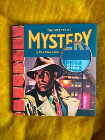 THE HISTORY OF MYSTERY BY MAX ALLAN COLLINS. (HARDBACK)(HARDBACK)