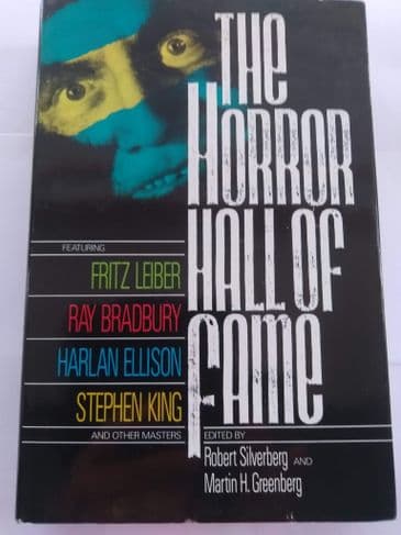 THE HORROR HALL OF FAME EDITED BY ROBERT SILVERBERG & MARTIN H GREENBERG (HARDBACK)