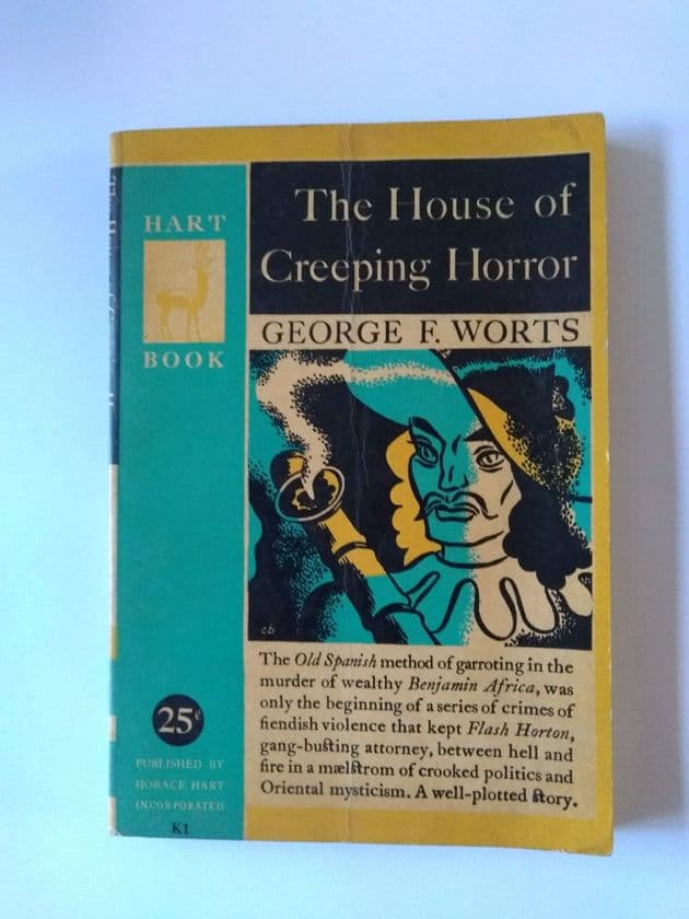 THE HOUSE OF CREEPING HORROR by George F Worts   (Paperback )