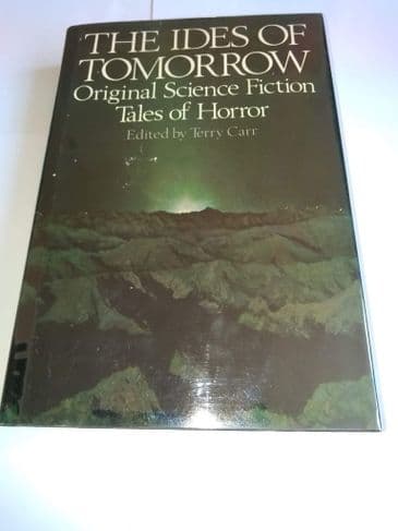 THE IDES OF TOMORROW (HARDBACK) EDITED BY TERRY CARR