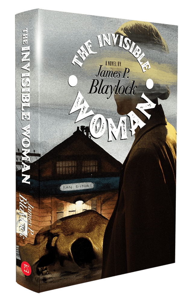 The Invisibile Woman (Signed Hardcover) James P Blaylock (PC COPY)