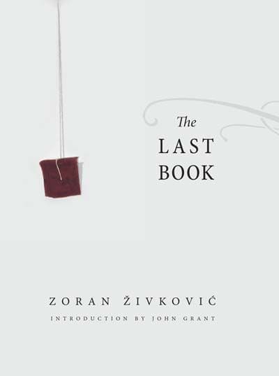 The Last Book [hardcover] by Zoran Zivkovic