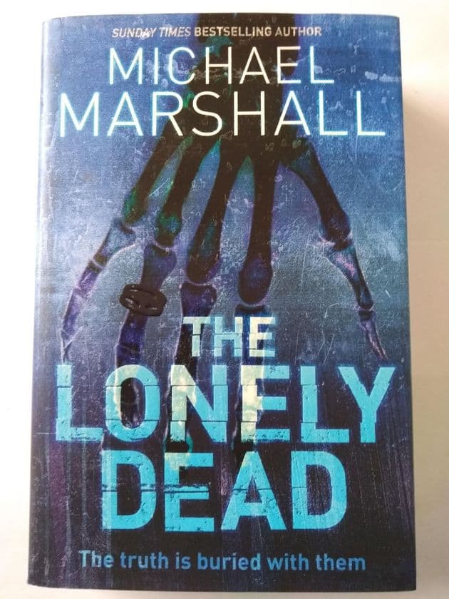 THE LONELY DEAD by Michael Marshall (Hardcover)