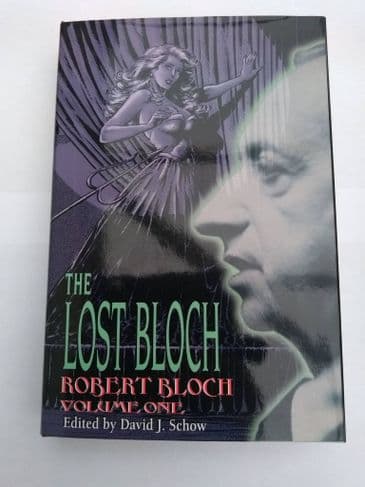 THE LOST BLOCH VOL 1 edited by David J SCHOW (Signed Limited Edition (Hardcover)