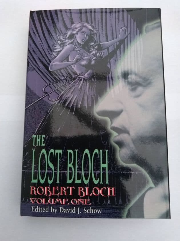 THE LOST BLOCH VOL 1 Edited by David J SCHOW (Signed Limited Edition (Hardcover)