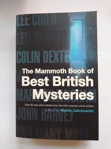 THE MAMMOTH BOOK OF BEST BRITISH MYSTERIES EDITED BY MAXIM JAKUBOWSKI. (SIGNED P/BACK)
