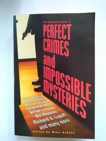 THE MAMMOTH BOOK OF PERFECT CRIMES & IMPOSSIBLE MYSTERIES edited by Mike Ashley (Signed Paperback)