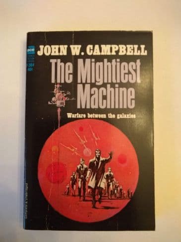 THE MIGHTIEST MACHINE BY JOHN W CAMPBELL (PAPERBACK)