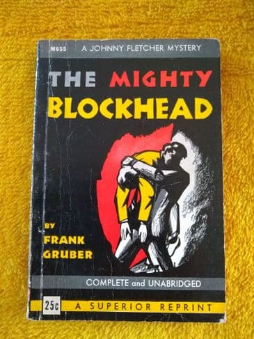 THE MIGHTY BLOCKHEAD BY FRANK GRUBER. (NO M655) (PAPERBACK)