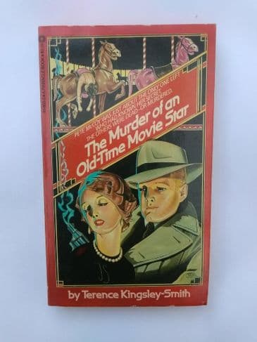 THE MURDER OF AN OLD TIME MOVIE STAR BY TERENCE KINGSLEY -SMITH(PAPERBACK)