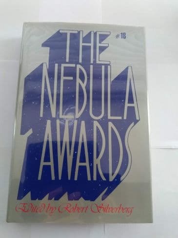 THE NEBULA AWARDS #18 EDITED BY ROBERT SILVERBERG (HARDBACK)