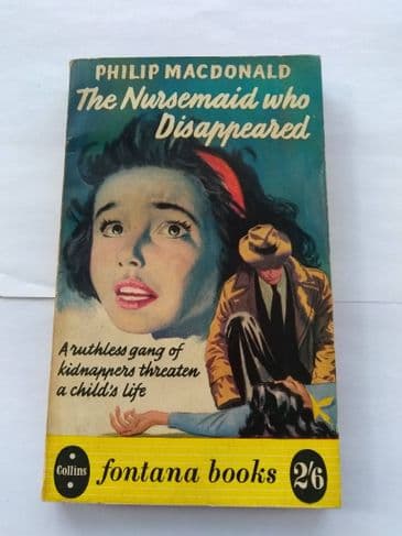 THE NURSEMAID WHO DISAPPEARED by Philip MacDonald (Paperback)