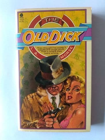 THE OLD Dick by L.A Morse (Paperback)