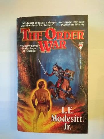 THE ORDER WAR. BOOK 4 OF THE SAGA OF RECLUSE BY L. E. MODESITT JNR (PAPERBACK)