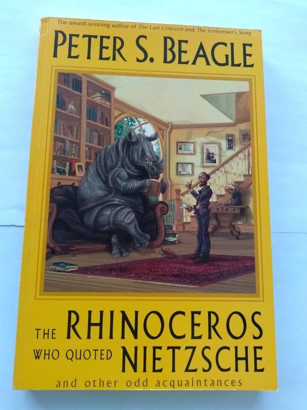 THE RHINOCEROS WHO QUOTED NIETZSCHE by Peter S BEAGLE (Paperback)