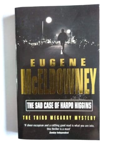 THE SAD CASE OF HARPO HIGGINS BY EUGENE McELDOWNEY (PAPERBACK)