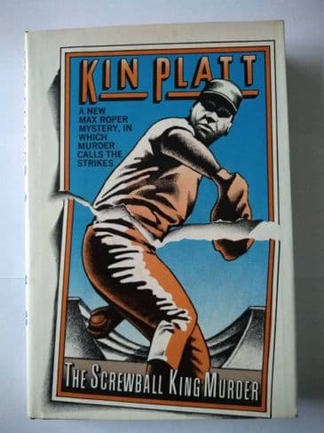 THE SCREWBALL KING MURDER BY KIN PLATT. (HARDBACK)