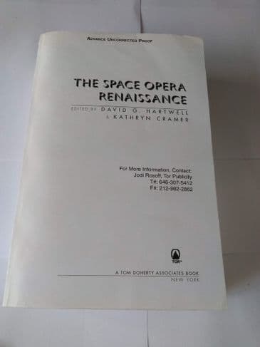 THE SPACE OPERA RENAISSANCE EDITED BY D G HARTWELL & K CRAMER (ADVANCED UNCORRECTED PROOF P/BACK)