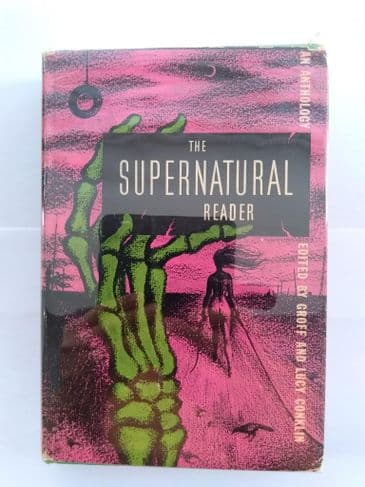 THE SUPERNATURAL READER EDITED BY GROFF AND LUCY CONKLIN (HARDBACK)