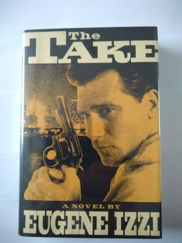 THE TAKE by Eugene Izzi (Hardcover)
