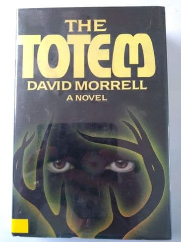 THE TOTEM BY DAVID MORRELL. (SIGNED) (HARDBACK)