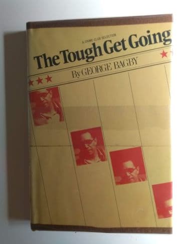 THE TOUGH GET GOING (Hardcover) by George Bagby
