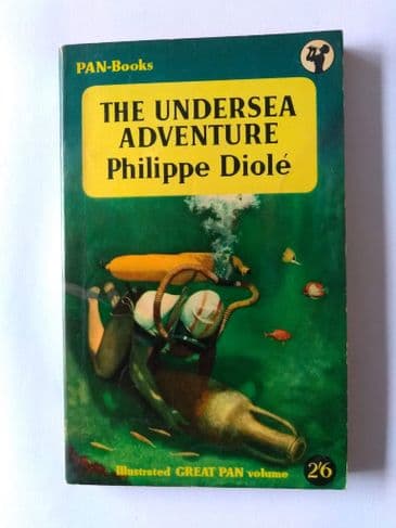 THE UNDERSEA ADVENTURE BY PHILIPPE DIOLE. (PAPERBACK)