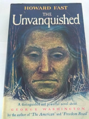 THE UNVANQUISHED BY HOWARD FAST (HARDBACK)