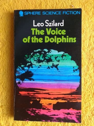 THE VOICE OF THE DOLPHINS by LEO SZILARD (Paperback)