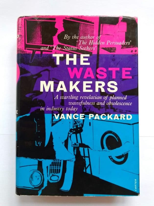 THE WASTE MAKERS by Vance Packard (Hardcover)