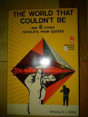 THE WORLD THAT COULDN'T BE EDITED BY H L GOLD HARDBACK