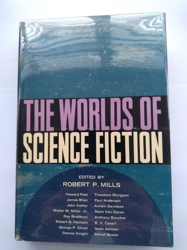 THE WORLDS OF SCIENCE FICTION EDITED BY ROBERT P MILLS HARDBACK