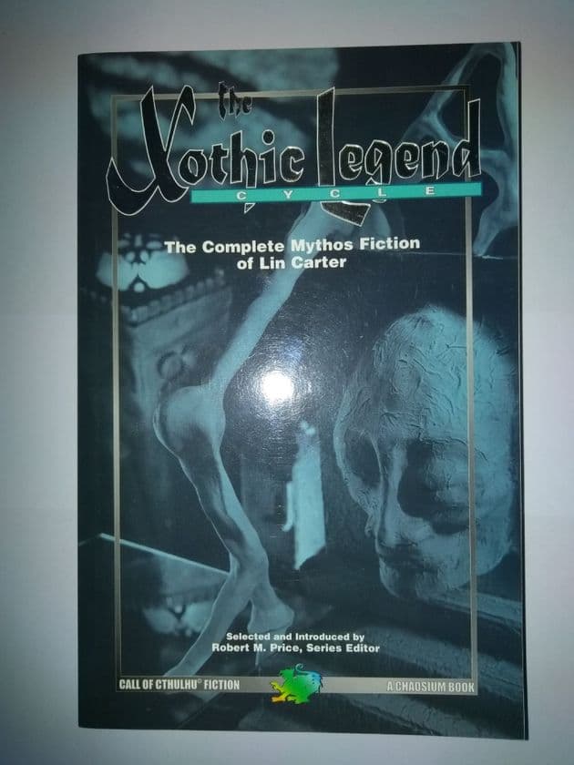 The Xothic Legend Cycle (Paperback)selected by Robert M Price.