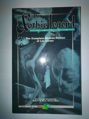 The Xothic Legend Cycle (Paperback) selected by Robert M Price.