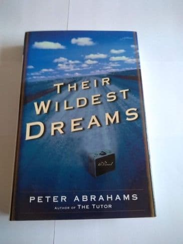 THEIR WILDEST DREAMS by Peter Abrahams(Hardcover)