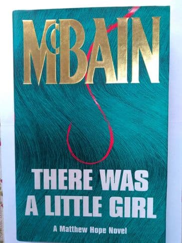 THERE WAS A LITTLE GIRL BY ED MCBAIN. (HARDBACK)