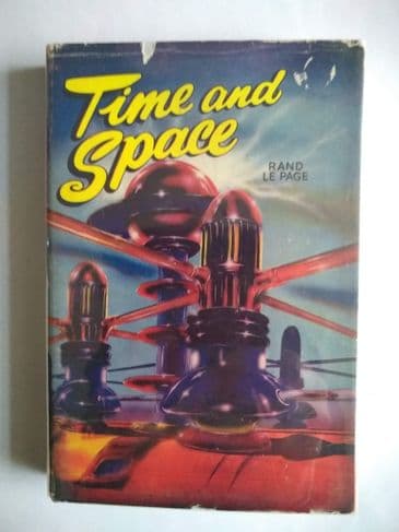 TIME AND SPACE BY RAND LE PAGE. (HARDBACK)