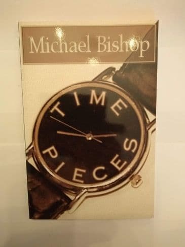TIME PIECES BY MICHAEL BISHOP (PAPERBACK)