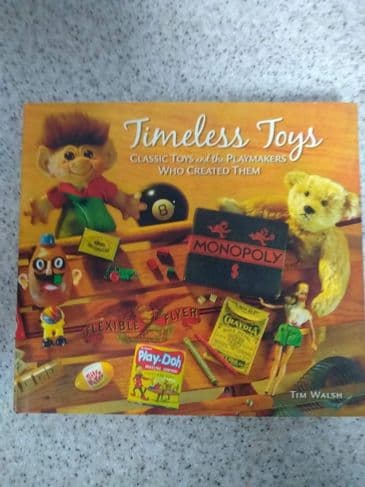 Timeless Toys. (Hardback) by Tim Walsh.