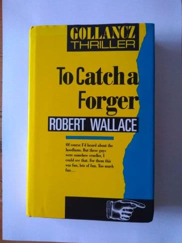 TO CATCH A FORGER by Robert Wallace (Hardcover)