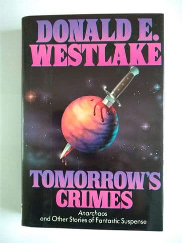 TOMORROW'S CRIMES BY DONALD E. WESTLAKE.  (HARDBACK)