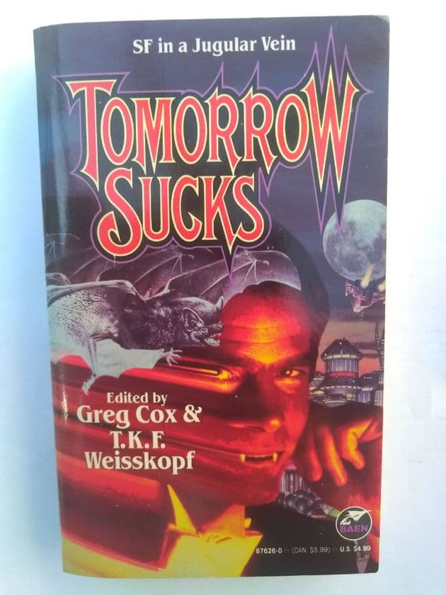 TOMORROW SUCKS edited by Greg Cox & T.K.F Weiskopf (Paperback)