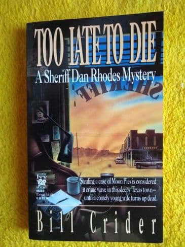 TOO LATE TO DIE BY BILL CRIDER.    (PAPERBACK)