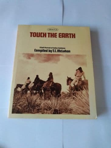 TOUCH THE EARTH COMPILED BY T C MCLUHAN (PAPERBACK)