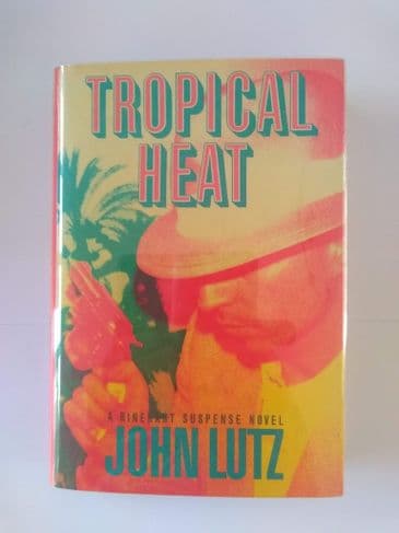 TROPICAL HEAT  BY JOHN LUTZ (HARDBACK)